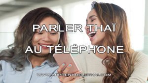 Parler Thaï au Téléphone