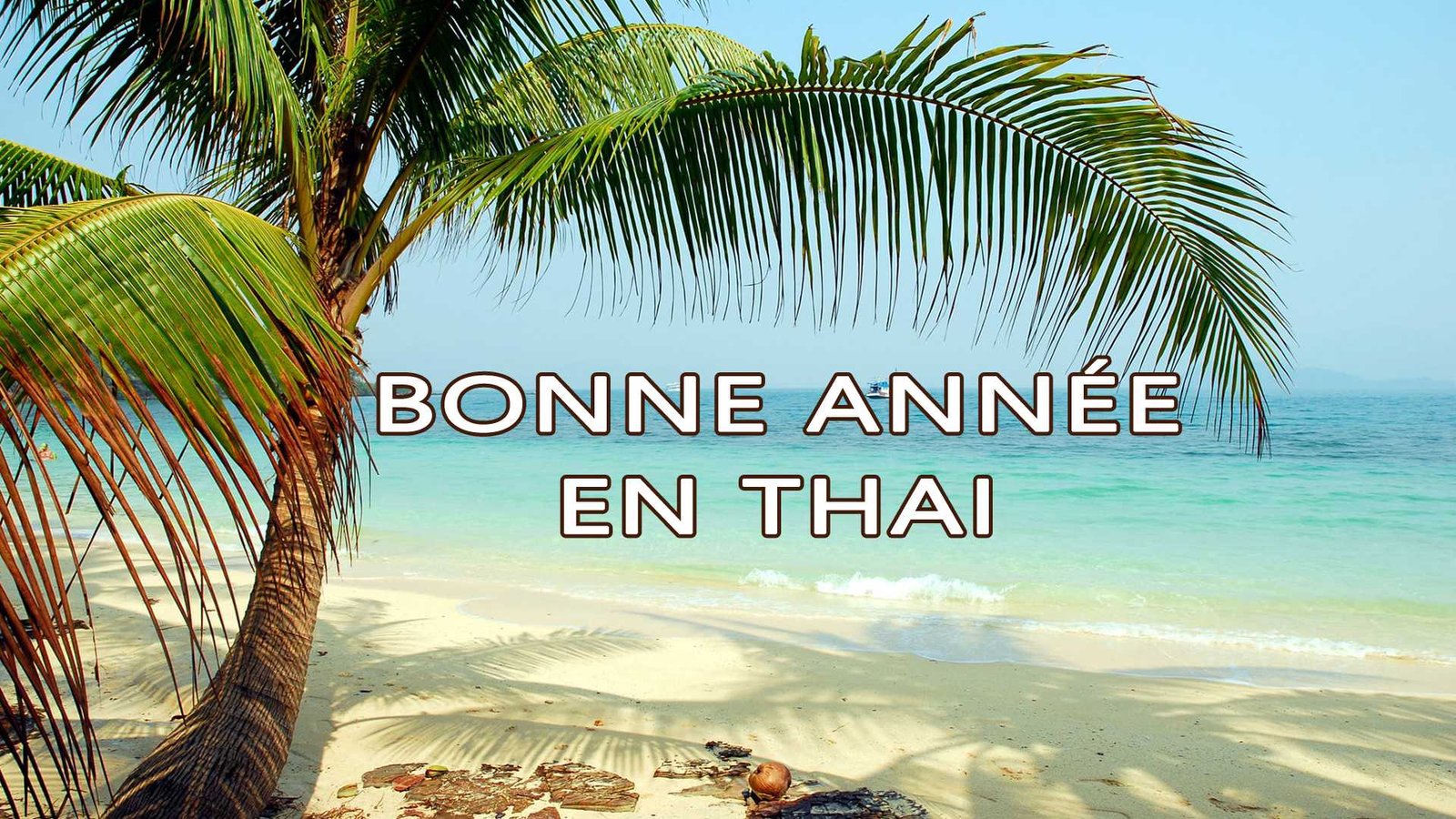 Bonne Année en thaï - Apprendre le Thaï