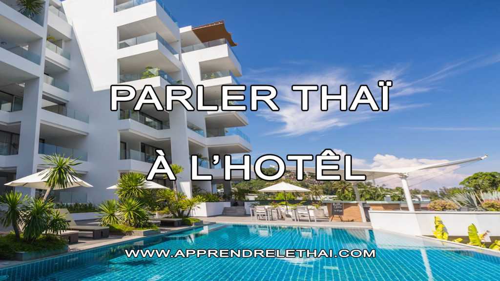 Parler Thaï à l’hôtel